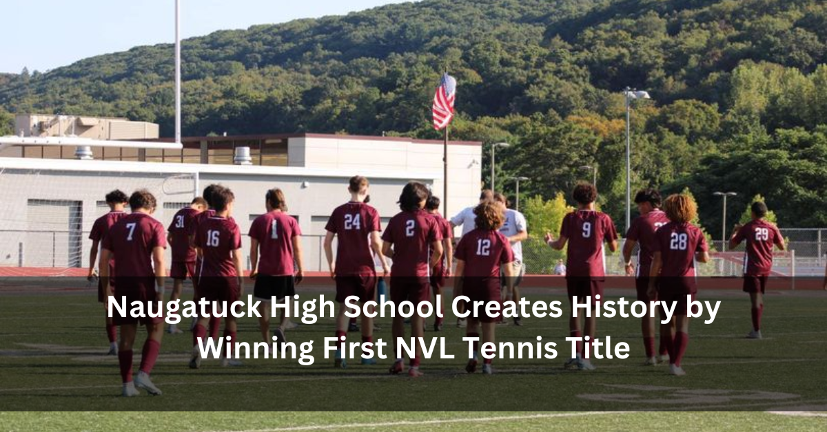 Naugatuck High School Creates History by Winning First NVL Tennis Title